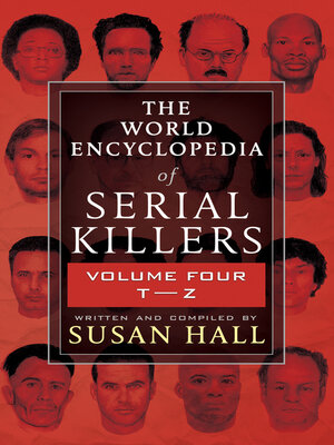 cover image of The World Encyclopedia of Serial Killers, Volume Four T–Z